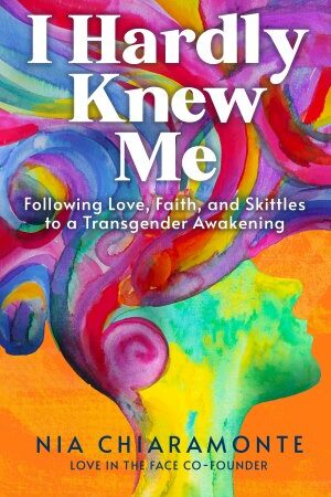 I Hardly Knew Me by Nia Chiaramonte