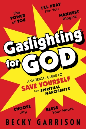 Gaslighting for God, Becky Garrison